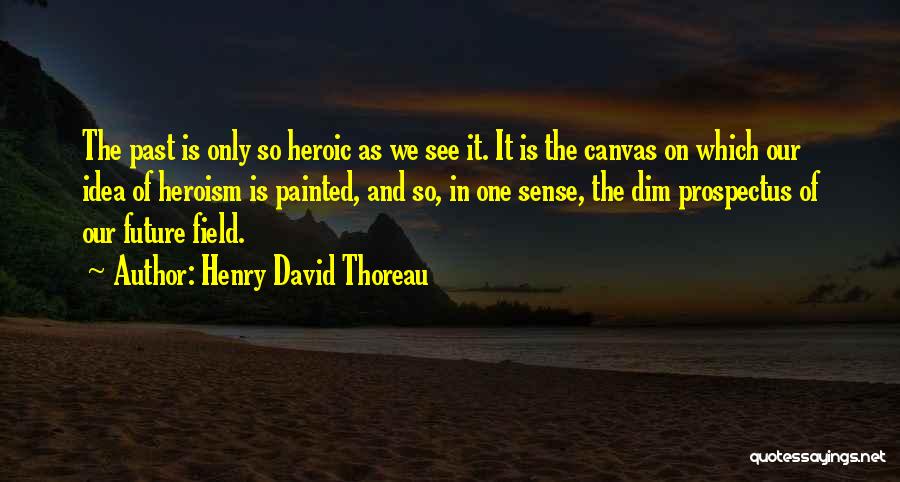 Abbruscato Family Quotes By Henry David Thoreau