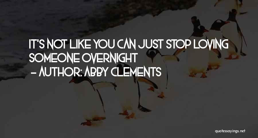 Abby Clements Quotes 1065177