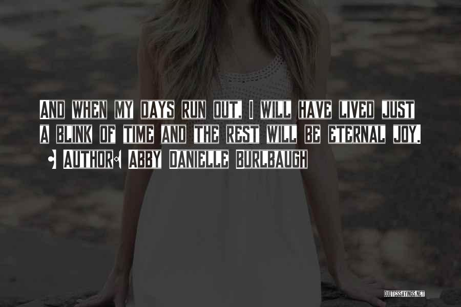 Abby Danielle Burlbaugh Quotes 1006565