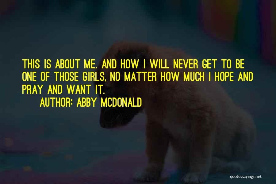 Abby McDonald Quotes 702840