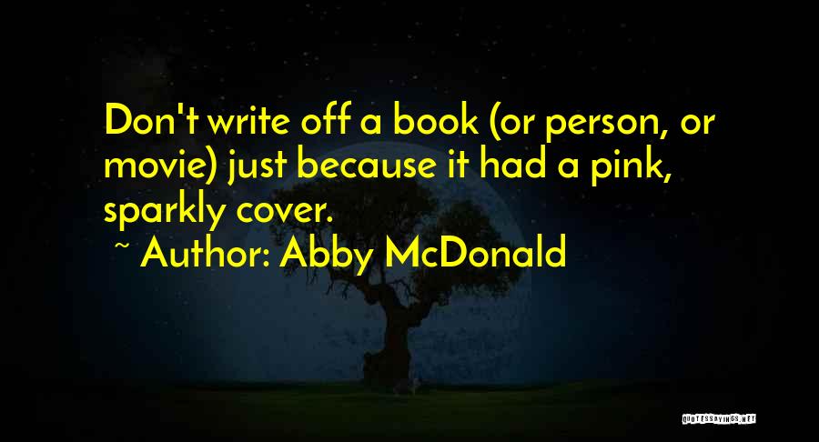 Abby McDonald Quotes 913674
