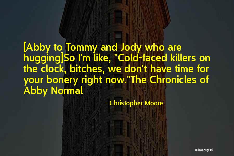 Abby Normal Quotes By Christopher Moore Abby Normal Quotes By Christopher Moore