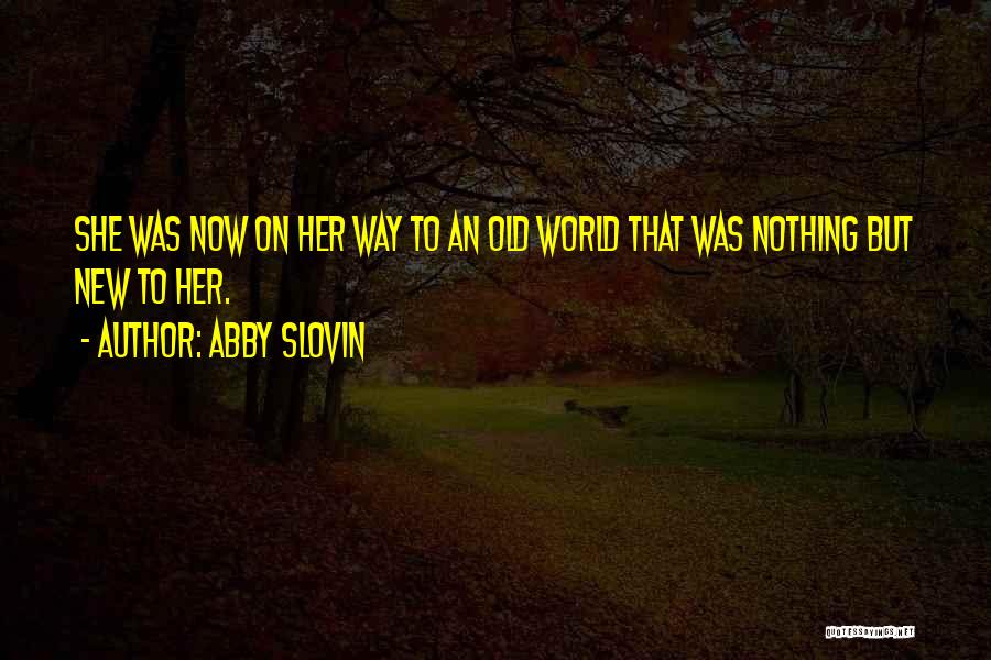 Abby Slovin Quotes 334227