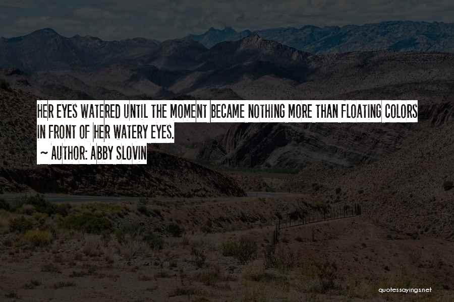 Abby Slovin Quotes 744974