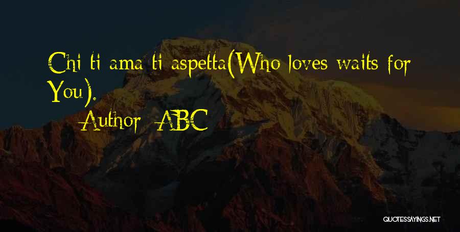 Abc Love Quotes By ABC