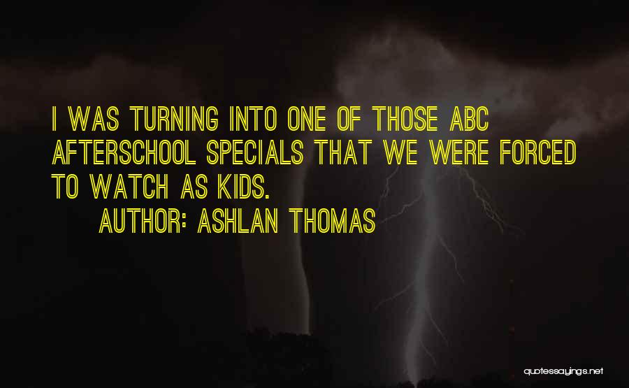 Abc's Quotes By Ashlan Thomas