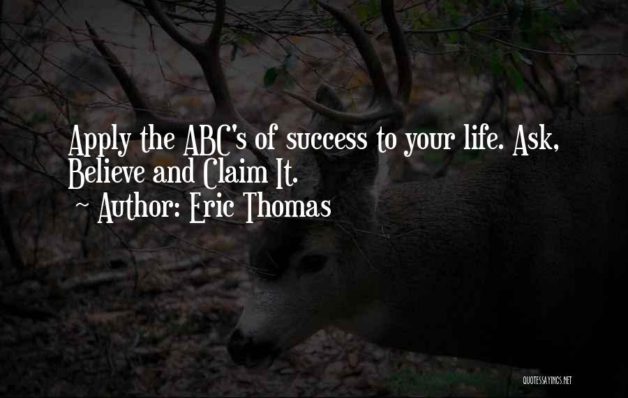 Abc's Quotes By Eric Thomas