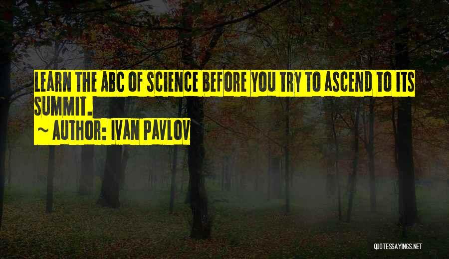 Abc's Quotes By Ivan Pavlov