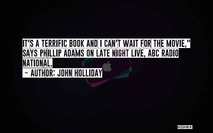 Abc's Quotes By John Holliday