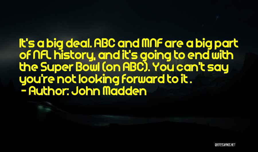 Abc's Quotes By John Madden