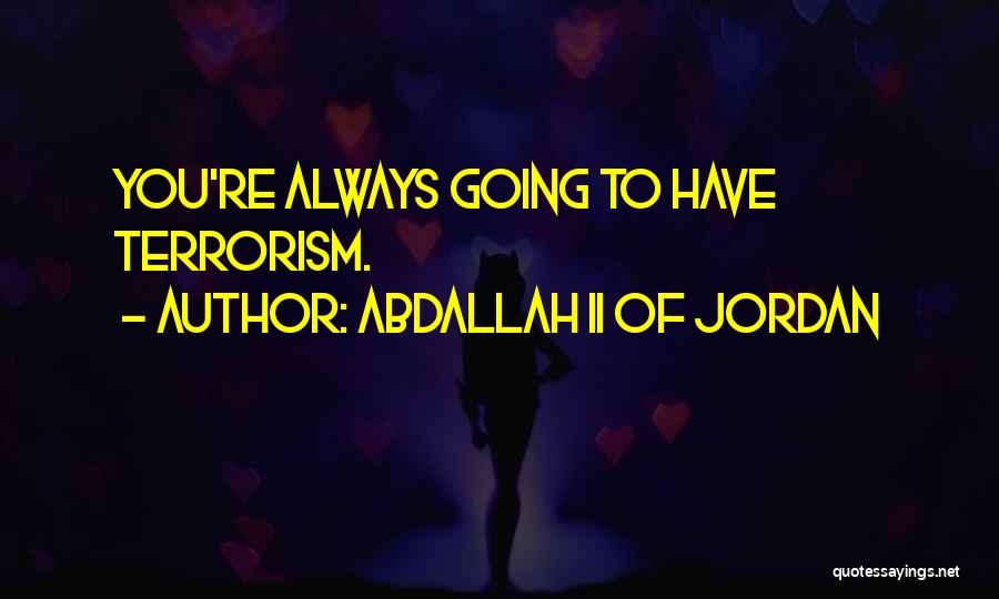 Abdallah II Of Jordan Quotes 313044