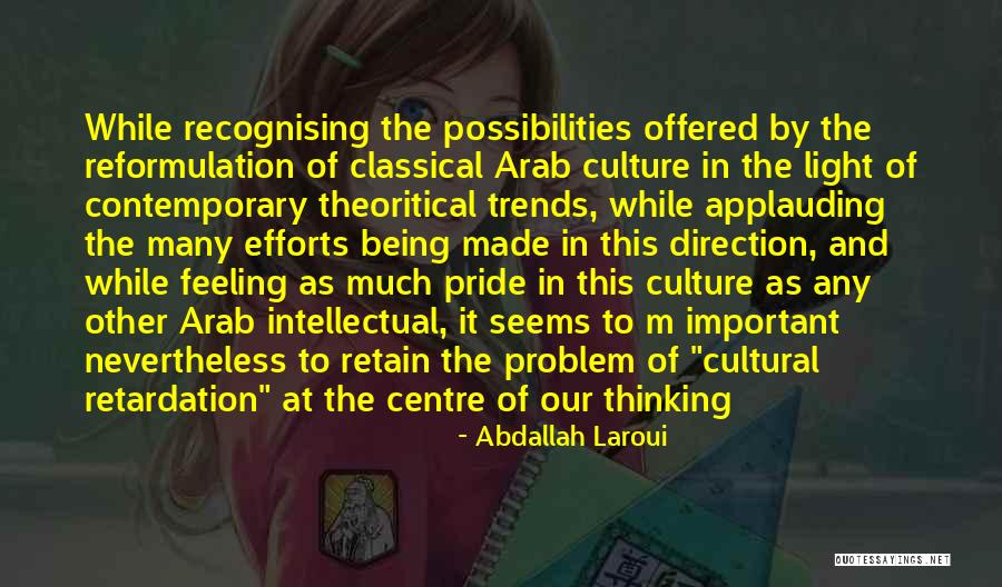 Abdallah Laroui Quotes 471649