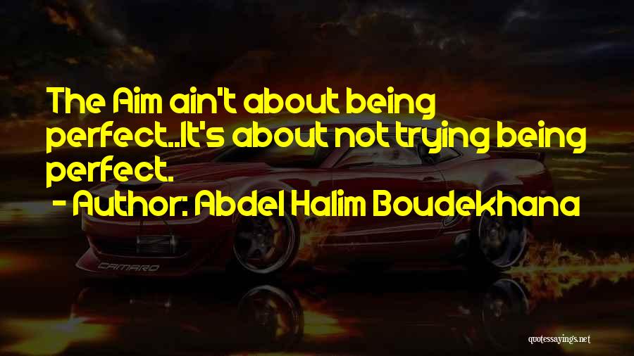 Abdel Halim Boudekhana Quotes 791326