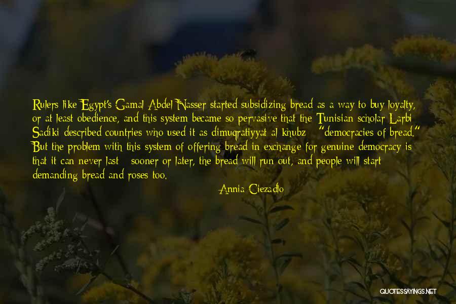 Abdel Nasser Quotes By Annia Ciezadlo