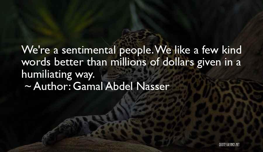 Abdel Nasser Quotes By Gamal Abdel Nasser