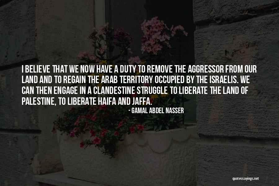 Abdel Nasser Quotes By Gamal Abdel Nasser