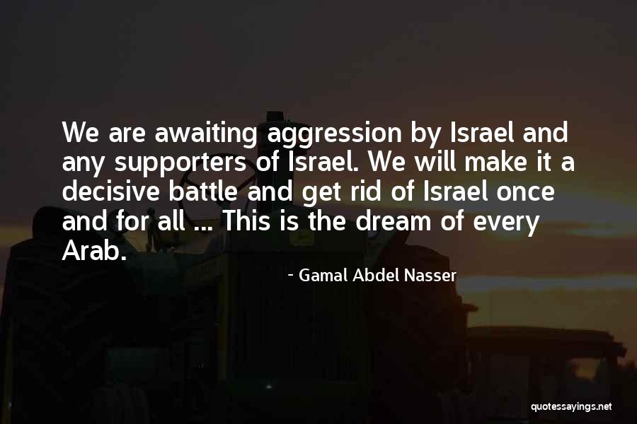 Abdel Nasser Quotes By Gamal Abdel Nasser