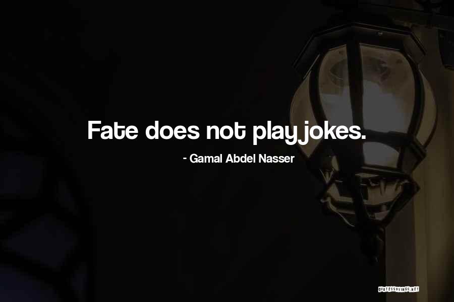 Abdel Nasser Quotes By Gamal Abdel Nasser