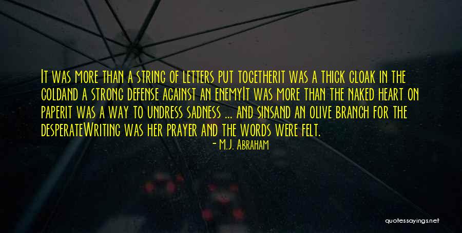 Abdelhak Bererhi Quotes By M.J. Abraham Abdelhak Bererhi Quotes By M.J. Abraham