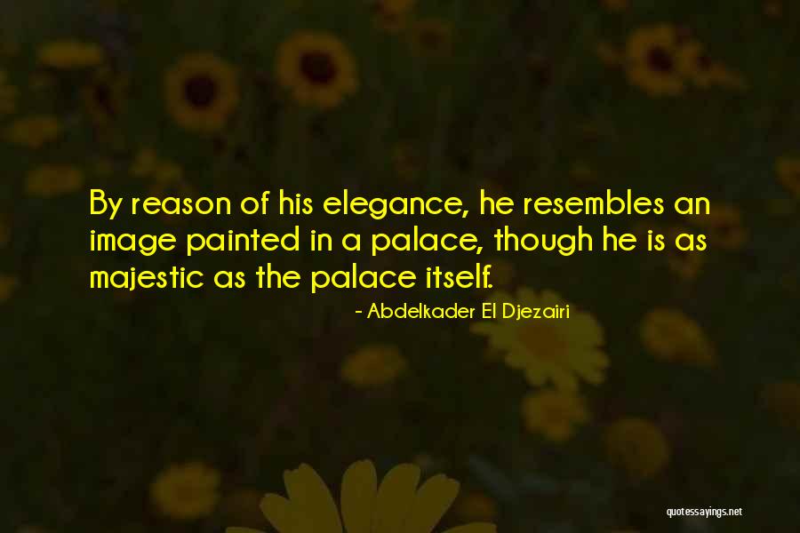 Abdelkader Quotes By Abdelkader El Djezairi