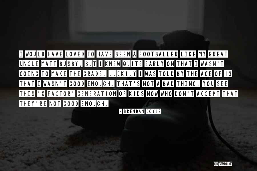 Abdelkebir Quotes By Brendan Coyle Abdelkebir Quotes By Brendan Coyle