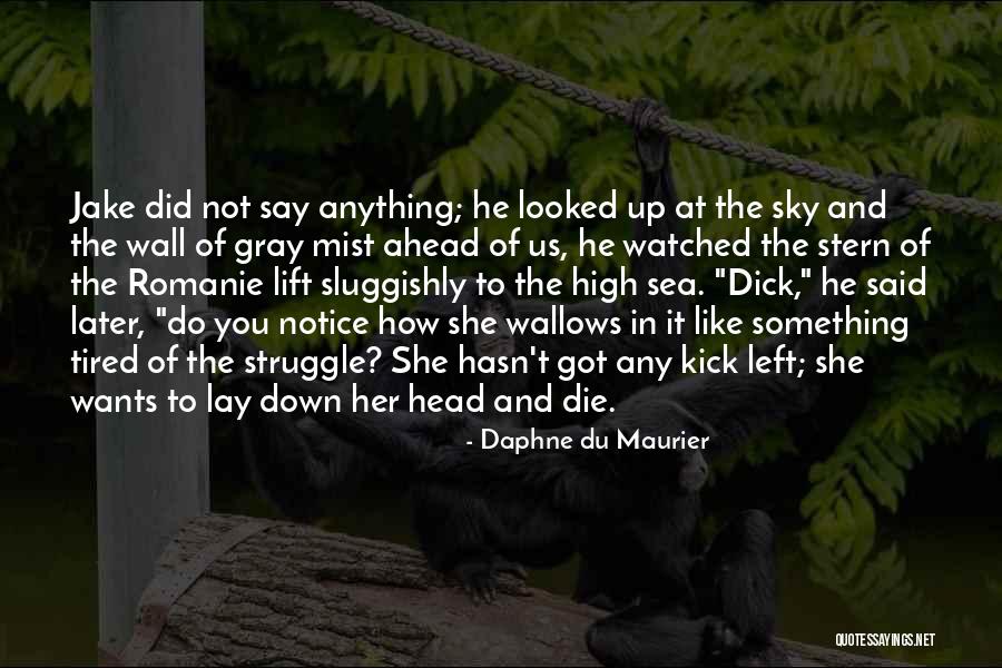 Abdelkrim Khattabi Quotes By Daphne Du Maurier Abdelkrim Khattabi Quotes By Daphne Du Maurier