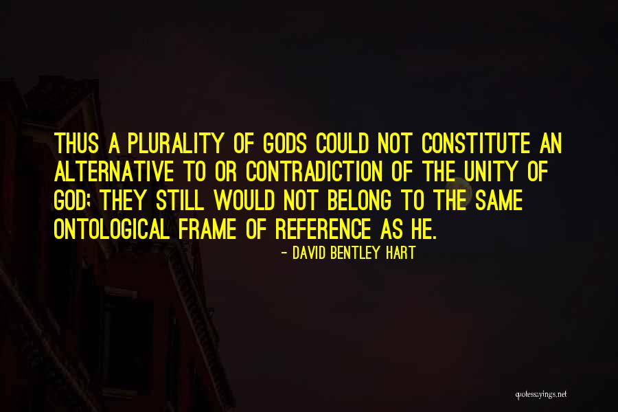 Abdelli Hanane Quotes By David Bentley Hart Abdelli Hanane Quotes By David Bentley Hart