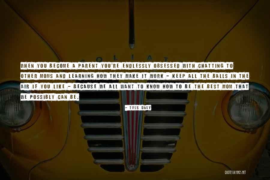 Abdelouahab Fersaoui Quotes By Tess Daly Abdelouahab Fersaoui Quotes By Tess Daly