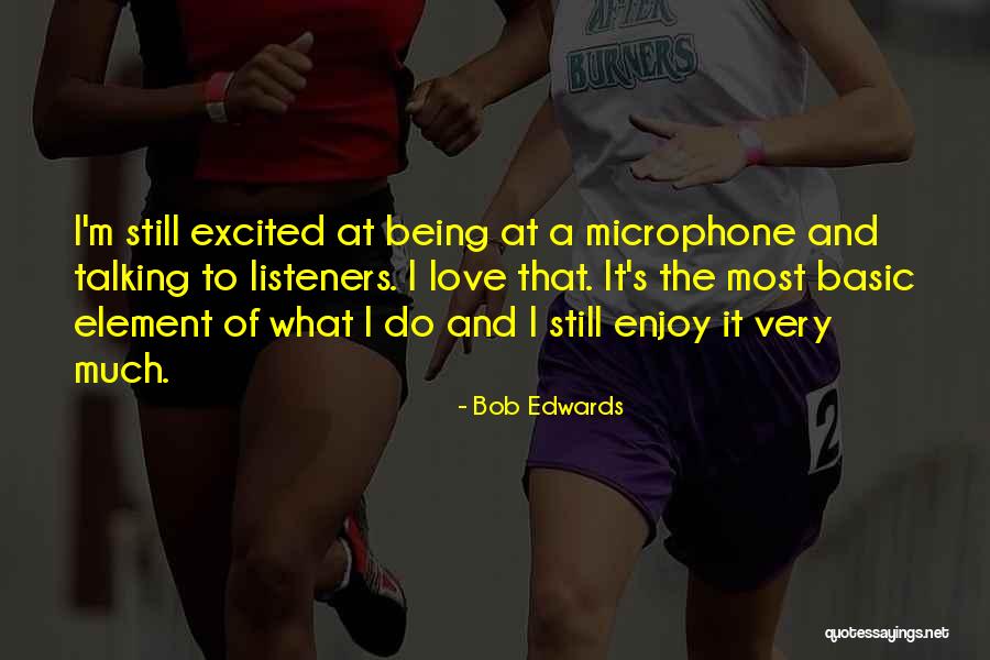 Abderrahmen Chikaoui Quotes By Bob Edwards Abderrahmen Chikaoui Quotes By Bob Edwards