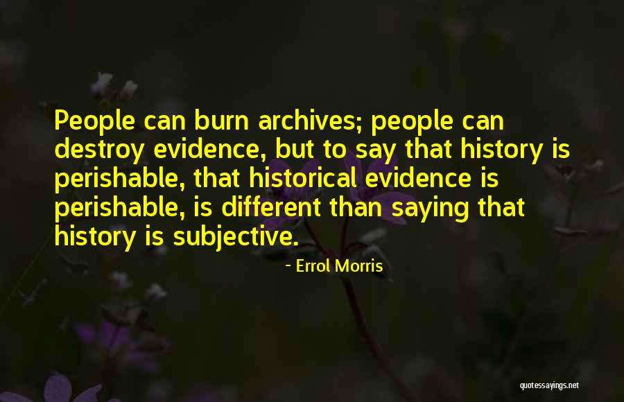 Abdeslam Ouaddou Quotes By Errol Morris Abdeslam Ouaddou Quotes By Errol Morris