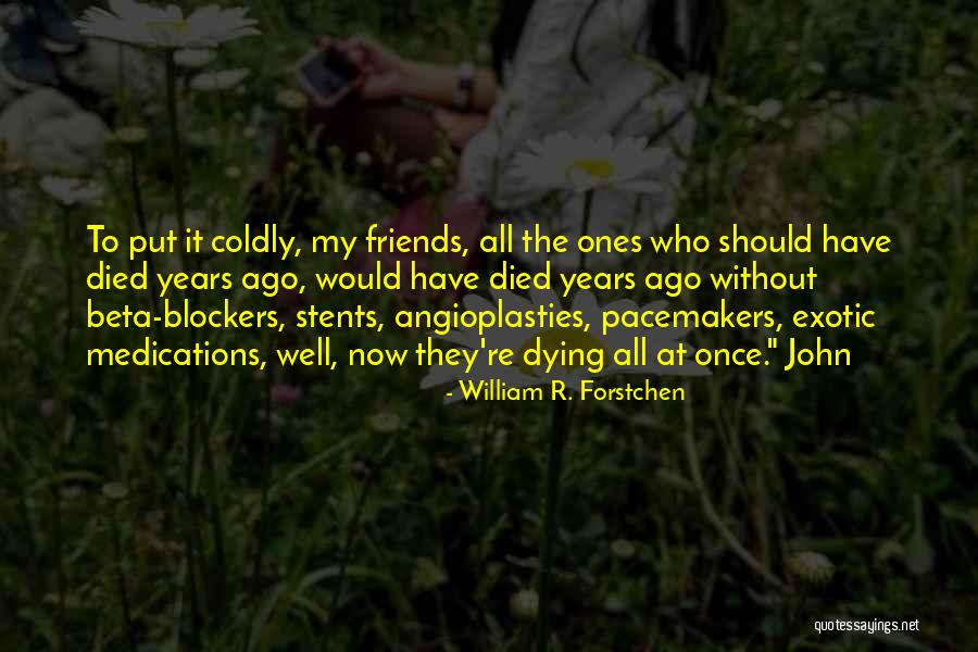 Abdessalam Elidrissi Quotes By William R. Forstchen