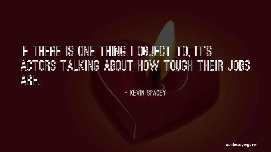 Abdessalem Chekir Quotes By Kevin Spacey Abdessalem Chekir Quotes By Kevin Spacey