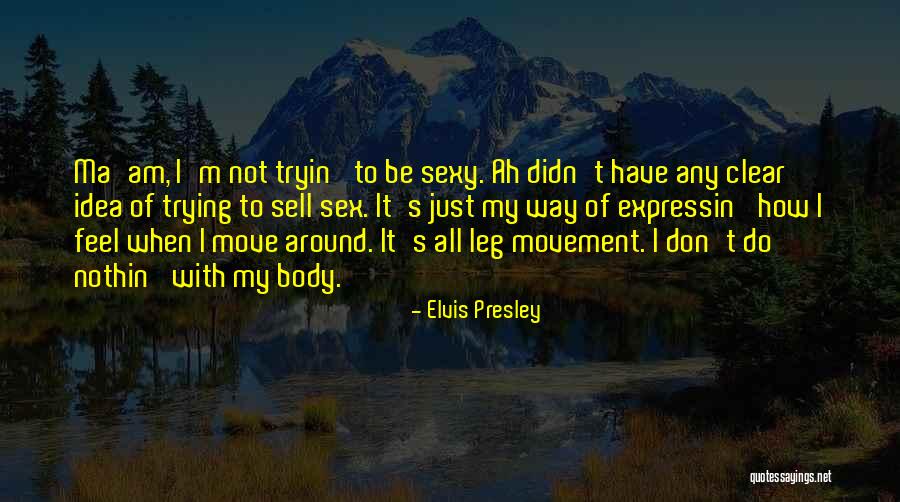 Abdesselam Jelloul Quotes By Elvis Presley Abdesselam Jelloul Quotes By Elvis Presley