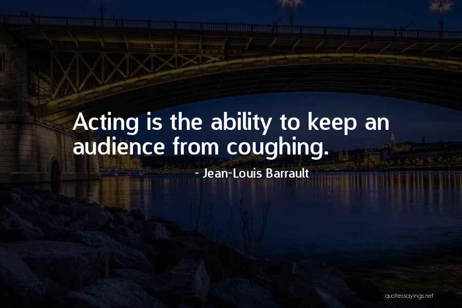 Abdi Ille Quotes By Jean-Louis Barrault Abdi Ille Quotes By Jean-Louis Barrault