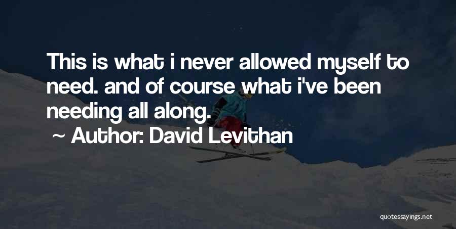 Abdinasir Ahmed Quotes By David Levithan