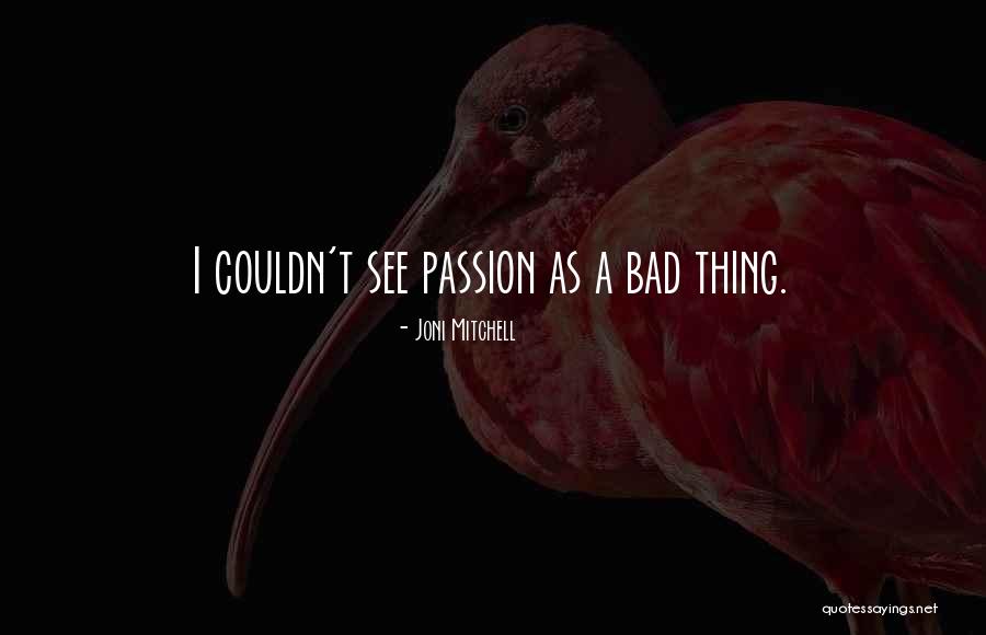 Abdomen Anatomy Quotes By Joni Mitchell
