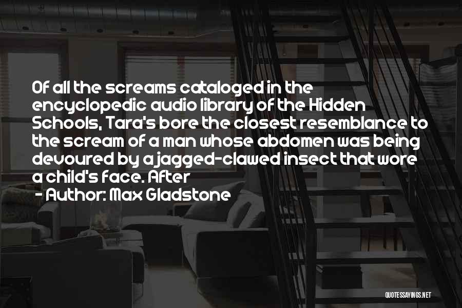Abdomen Quotes By Max Gladstone