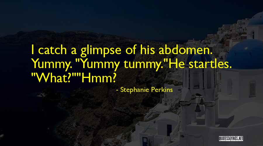 Abdomen Quotes By Stephanie Perkins