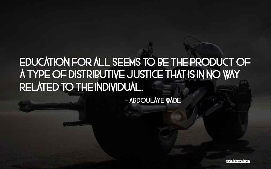 Abdoulaye Quotes By Abdoulaye Wade Abdoulaye Quotes By Abdoulaye Wade