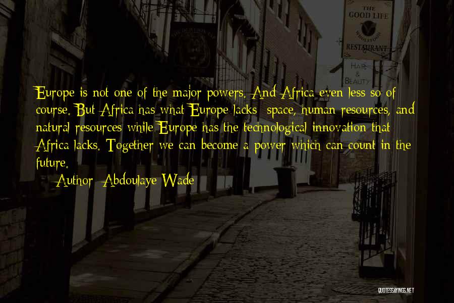 Abdoulaye Wade Quotes 830536