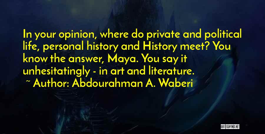 Abdourahman Waberi Quotes By Abdourahman A. Waberi