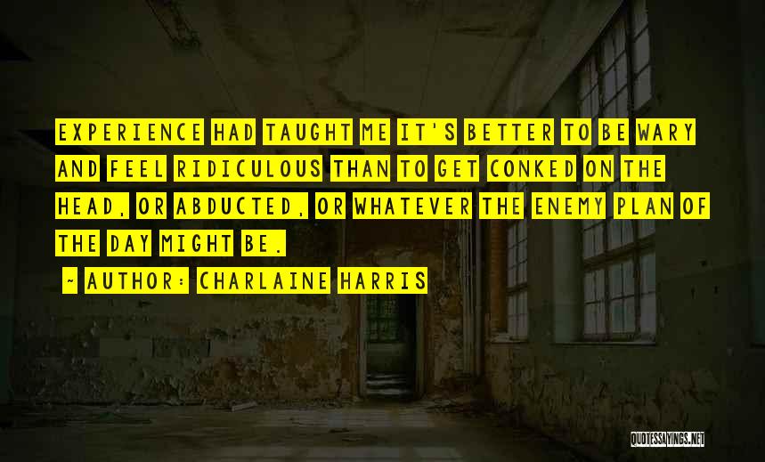 Abducted Quotes By Charlaine Harris