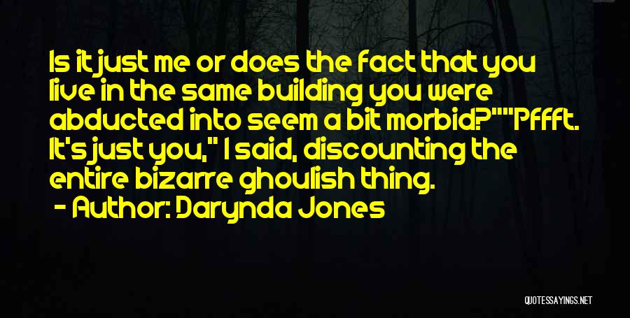 Abducted Quotes By Darynda Jones