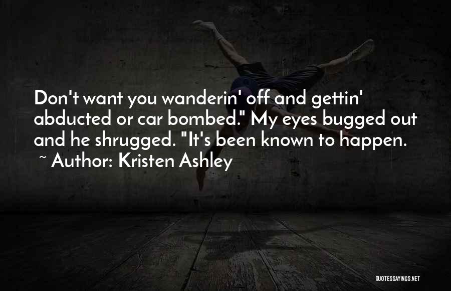 Abducted Quotes By Kristen Ashley