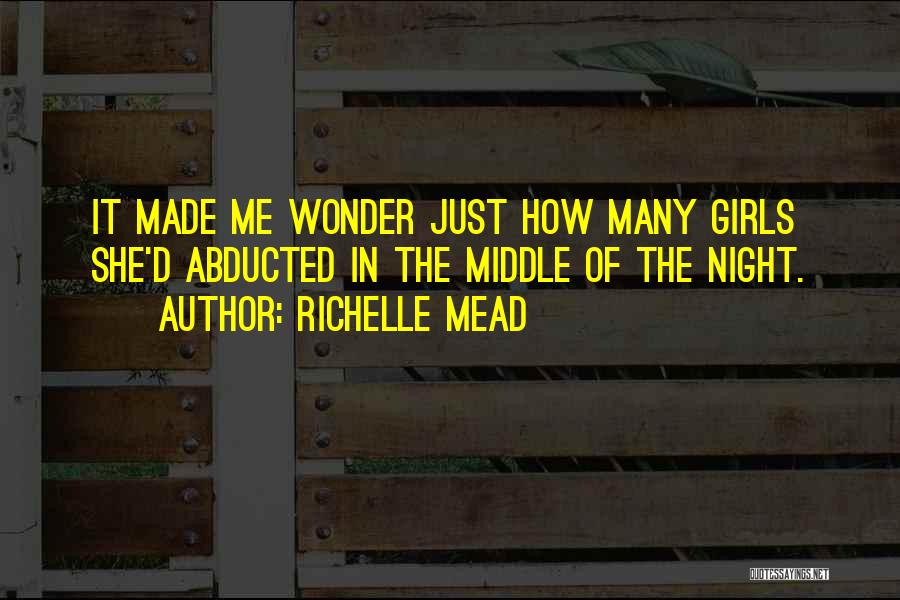 Abducted Quotes By Richelle Mead