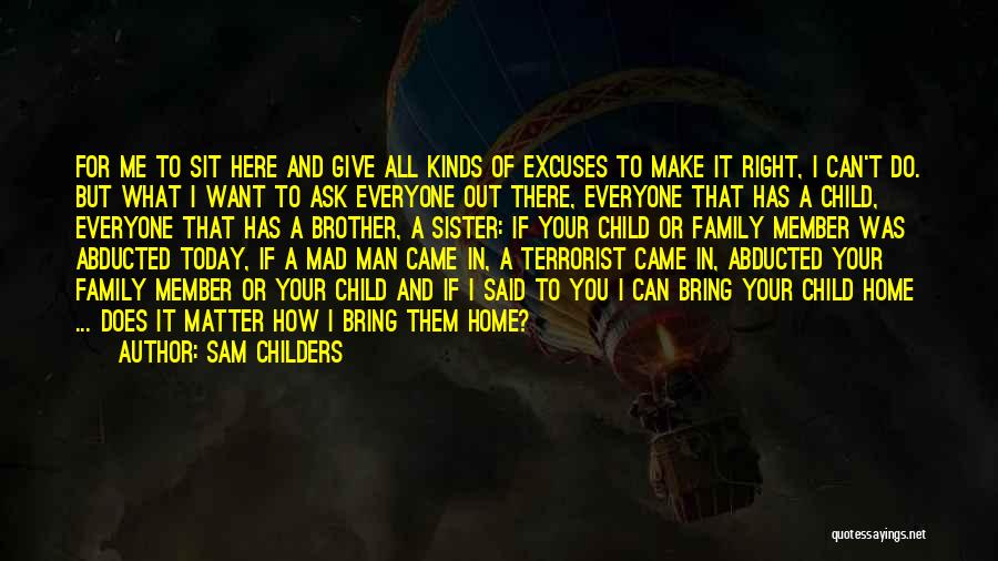 Abducted Quotes By Sam Childers