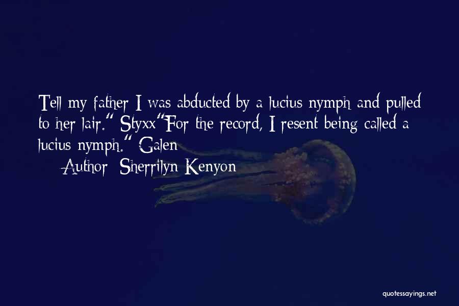 Abducted Quotes By Sherrilyn Kenyon