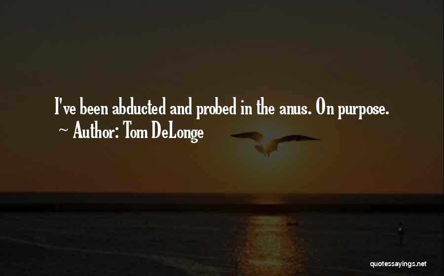 Abducted Quotes By Tom DeLonge