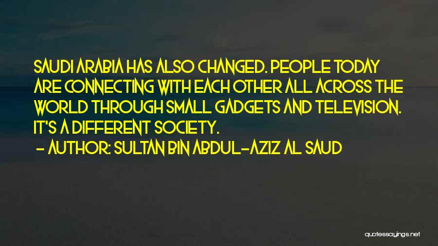 Abdul Aziz Quotes By Sultan Bin Abdul-Aziz Al Saud