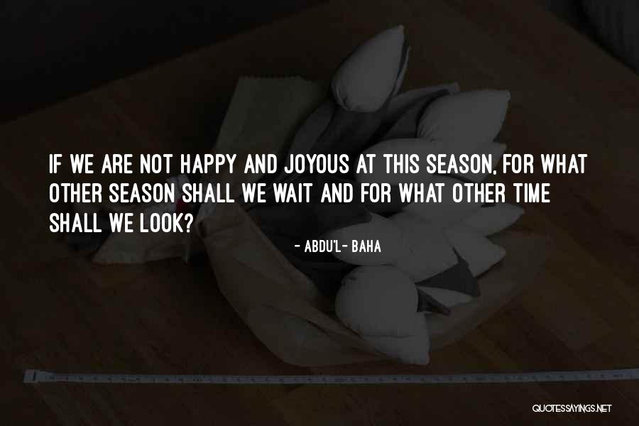 Abdu'l- Baha Quotes 103842 Abdu'l- Baha Quotes 103842